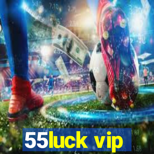 55luck vip